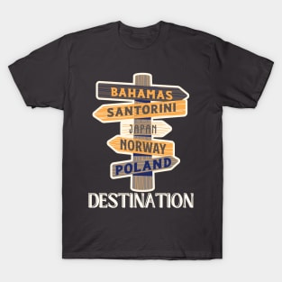 Destination T-Shirt